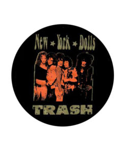 New York Dolls - Trash Button