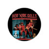 New York Dolls - We want you Button