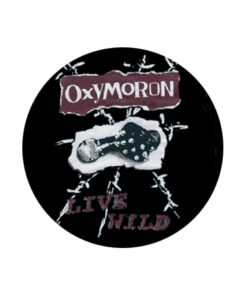 Oxymoron - Live wild Button