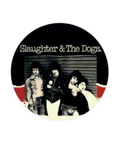 Slaughter And The Dogs - Band Button