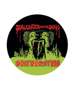Slaughter And The Dogs - Dog style Button