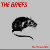 Briefs - Platinum rats LP