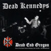 Dead Kennedys - Dead End Oregon (FM Broadcast 1979) LP