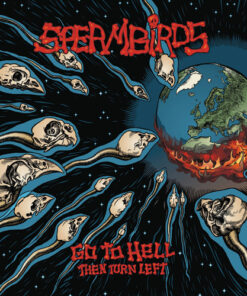 Spermbirds - Go to hell then turn left LP