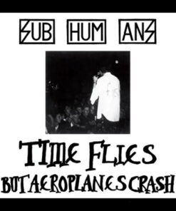 Subhumans - Time flies + Rats LP