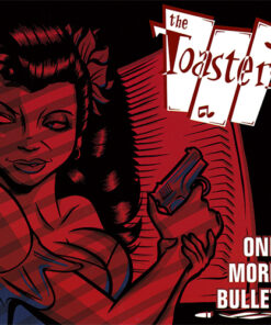 Toasters - One more bullet LP