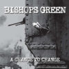 Bishops Green - A chance to change (coloured Vinyl) LP