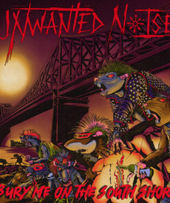 Unwanted Noise - Bury me on the south shore (splatter vinyl) LP