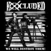 Excluded - We will destroy them! (coloured Vinyl LP