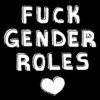 Fuck Gender Roles Aufnäher