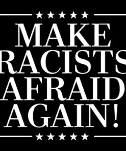 Make Racists afraid again Aufnäher