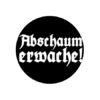 Abschau Erwache Fraktur Button