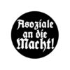 Asoziale an die Macht Button