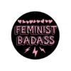Feminist Badass Button