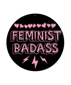 Feminist Badass Button