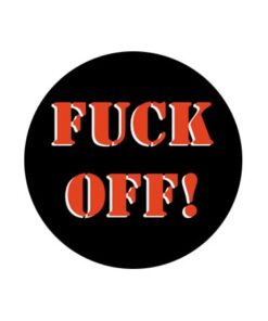 Fuck Off! Button
