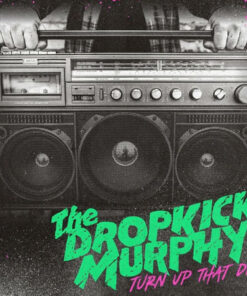 Dropkick Murphys - Turn Up That Dial LP