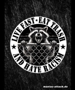 Live Fast, Eat Trash and Hate Racism Sticker