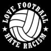 Love Football - Hate Racism Aufnäher